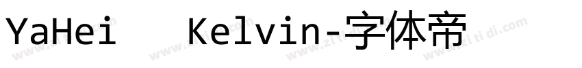 YaHei   Kelvin字体转换